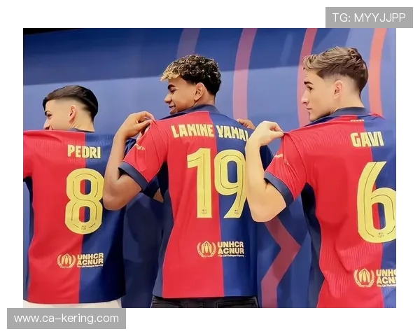 加维领衔巴萨新篇章 青训天才崭露头角推动球队重回巅峰